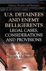 U.S. DETAINEES AND ENEMY BELLIGERENTS  LEGAL CASES