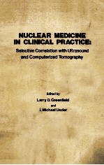 NUCLEAR MEDICINE IN CLINICAL PRACTICE SELECTIVE CORRELATION WITH ULTRASOUND AND COMPUTERIZED TOMOGRA