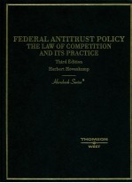 FEDERAL ANTITRUST POLICY  THE LAW OF COMPETITION AND ITS PRACTICE  THIRD EDITION