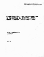 MICROBIOLOGICALLY INFLUENCED CORRISION IN THE NATURAL GAS INDUSTRY.ANNUAL  REPORT (JANUARY 1989-DECE