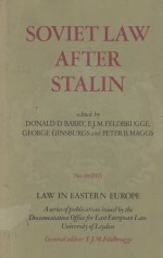 SOVIET LAW AFTER STALIN  PART III  SOVIET INSTITUTIONS AND THE ADMINISTRATION OF LAW