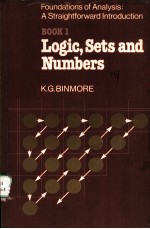 THE FOUNDATIONS OF ANALYSIS：A STRAIGHTFORWARD INTRODUCTION  BOOK 1  LOGIC，SETS AND NUMBERS