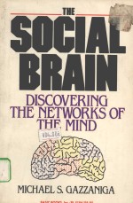 THE SOCIAL BRAIN：DISCOVERING THE NETWORKS OF THE MIND