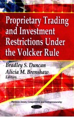 PROPRIETARY TRADING AND INVESTMENT RESTRICTIONS UNDER THE VOLCKER ROLE