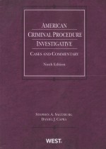 AMERICAN CRIMINAL PROCEDURE:INVESTIGATIVE  CASES AND COMMENTARY  NINTH EDITION