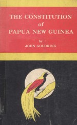 THE CONSTITUTION OF PAPUA NEW GUINEA  A STUDY IN LEGAL NATIONALISM