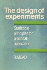 THE DESIGN OF EXPERIMENTS:STATISTICAL PRINCIPLES FOR PRACTICAL APPLICATIONS