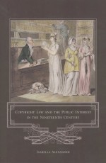 Copyright law and the public interest in the nineteenth century