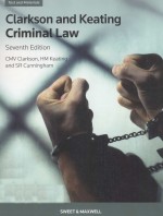 CLARKSON AND KEATING CRIMINAL LAW:TEXT AND MATERIALS  SEVENTH EDITION