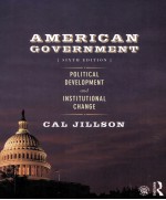 AMERICAN GOVERNMENT  POLITICAL DEVELOPMENT AND INSTITUTIONAL CHANGE  SIXTH EDITION