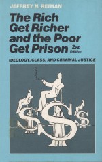 THE RICH GET RICHER AND THE POOR GET PRISON  IDEOLOGY