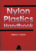 Nylon Plastics Handbook  With 384 Figures and 169 Tables