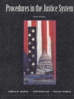 PROCEDURES IN THE JUSTICE SYSTEM  SIXTH EDITION