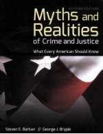 MYTHS AND REALITIES OF CRIME AND JUSTICE  WHAT EVERY AMERICAN SHOULD KNOW  SECOND EDITION