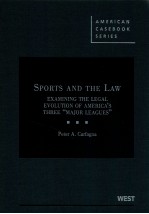 SPORTS AND THE LAW  EXAMINING THE LEGAL EVOLUTION OF AMERICA'S THREE “MAJOR LEAGUES”