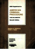 2005 SUPPLEMENT TO AMERICAN CRIMINAL PROCEDURE CASES AND COMMENTARY SEVENTH EDITION