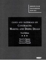 CASES AND MATERIALS ON CONTRACTS:MAKING AND DOING DEALS  THIRD EDITION