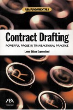 CONTRACT DRAFTING  POWERFUL PROSE IN TRANSACTIONAL PRACTICE