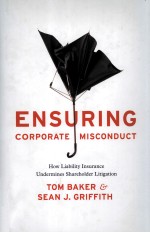 ENSURING CORPORATE MISCONDUCT  HOW LIABILITY INSURANCE UNDERMINES SHAREHOLDER LITIGATION