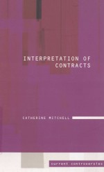 INTERPRETATION OF CONTRACTS  CURRENT CONTROVERSIES IN LAW