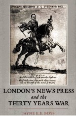 LONDONS NEWS PRESS AND THE THIRTY YEARS WAR