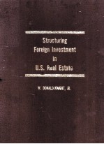 STRUCTURING FOREIGN INVESTMENT IN U.S. REAL ESTATE