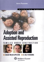 ADOPTION AND ASSISTED REPRODUCTION:FAMILIES UNDER CONSTRUCTION