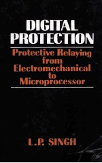 Digital protection : protective relaying from electromechanical to microprocessor