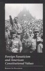 FOREIGN FANATICISM AND AMERICAN CONSTITUTIONAL VALUES