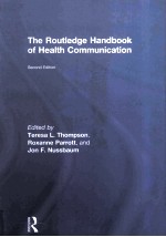 THE ROUTLEDGE HANDBOOK OF HEALTH COMMUNICATION SECOND EDITION