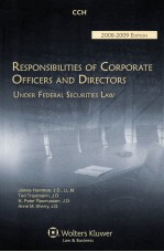 RESPONSIBILITIES OF CORPORATE OFFICERS AND DIRECTORS  UNDER FEDERAL SECURITIES LAW  2008-2009 EDITIO