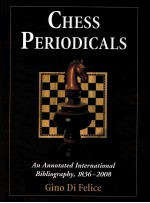 CHESS PERIODICALS AN ANNOTATED INTERNATIONAL BIBLIOGRAPHY