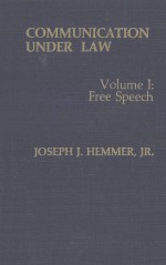 COMMUNICATION UNDER LAW  VOLUME I:FREE SPEECH