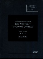 CASES AND MATERIALS ON U.S. ANTITRUST IN GLOBAL CONTEXT  THIRD EDITION