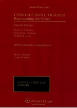 CONSTRUCTION LITIGATION  REPRESENTING THE OWNER  2009 CUMULATIVE SUPPLEMENT  SECOND EDITION