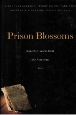 PRISON BLOSSOMS  ANARCHIST VOICES FROM THE AMERICAN PAST