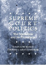 SUPREME COURT POLITICS:THE INSTITUTION AND ITS PROCEDURES