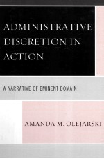 ADMINISTRATIVE DISCRETION IN ACTION  A NARRATIVE OF EMINENT DOMAIN