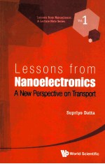 LESSONS FROM NANOSCIENCE:A LECTURE NOTE SERIES VOL.1  LESSONS FROM NANOELECTRONICS A NEW PERSPECTIVE