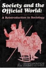 SOCIETY AND THE OFFICIAL WORLD:A REINTRODUCTION TO SOCIOLOGY