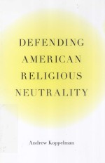 DEFENDING AMERICAN RELIGIOUS NEUTRALITY