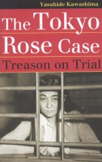 THE TOKYO ROSE CASE  TREASON ON TRIAL