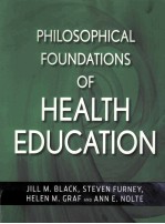 PHILOSOPHICAL FOUNDATIONS OF HEALTH EDUCATION