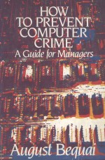 HOW TO PREVENT COMPUTER CRIME  A GUIDE FOR MANAGERS