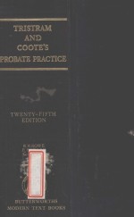 TRISTRAM AND COOTE'S PROBATE PRACTICE  TWENTY-FIFTH EDITION