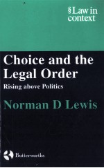 CHOICE AND THE LEGAL ORDER  RISING ABOVE POLITICS