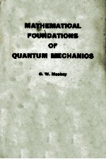 THE MATHEMATICAL FORNDATIONS OF QUANTUM MECHANICS:A LECTURE-NOTE VOLUME