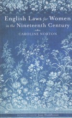 ENGLISH LAWS FOR WOMEN IN THE NINETEENTH CENTURY  CAROLINE NORTON