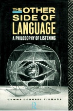 THE OTHER SIDE OF LANGUAGE A PHILOSOPHY OF LISTENING