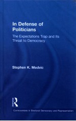 IN DEFENSE OF POLITICIANS  THE EXPECTATIONS TRAP AND ITS THREAT TO DEMOCRACY